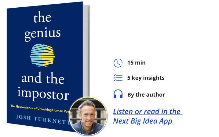 The Genius and the Impostor Josh Turknett Next Big Idea Club Book Bite The Genius and the Impostor Josh Turknett Next Big Idea Club Book Bite