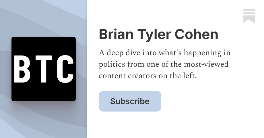 Brian Tyler Cohen | Substack