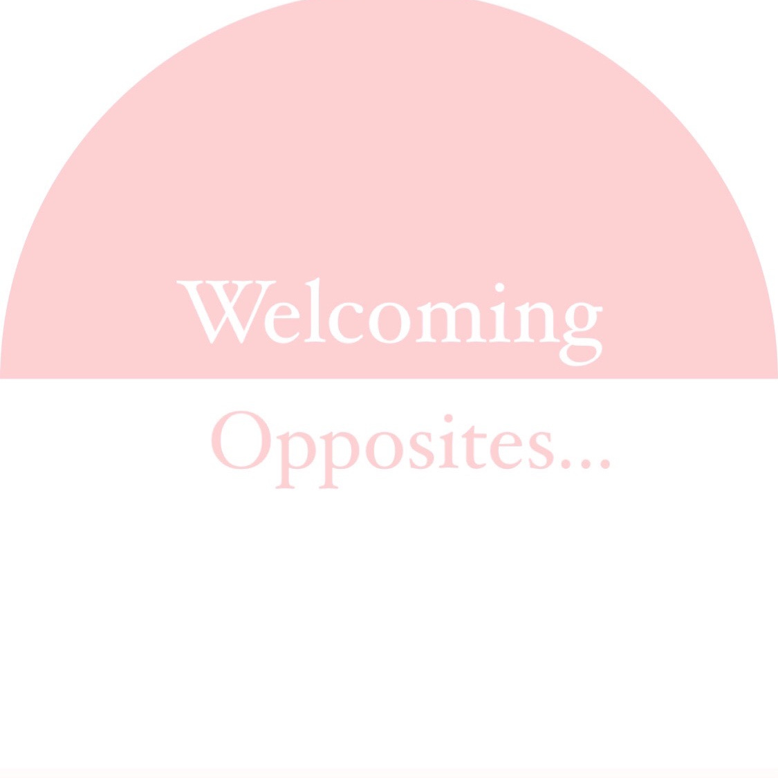 Welcoming Opposites... logo