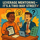 Consulting Tip #09: Leverage Mentoring – It’s a Two-Way Street 🚀