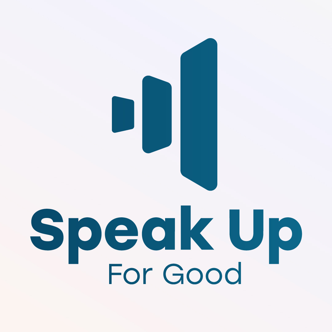 Speak Up For Good