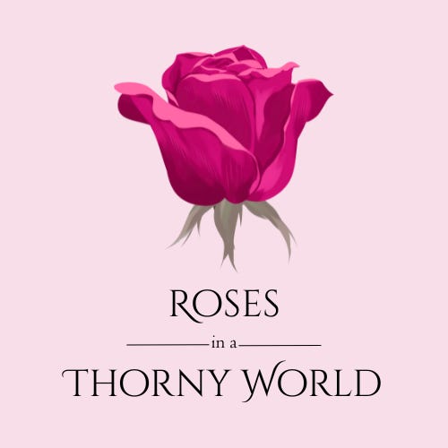 Roses In A Thorny World
