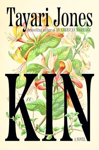 Kin by Tayari Jones | Goodreads Kin by Tayari Jones | Goodreads