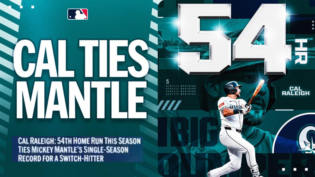 Cal Raleigh ties Mickey Mantle's switch-hitting home run record Cal Raleigh ties Mickey Mantle's switch-hitting home run record