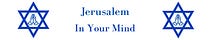 Jerusalem In Your Mind