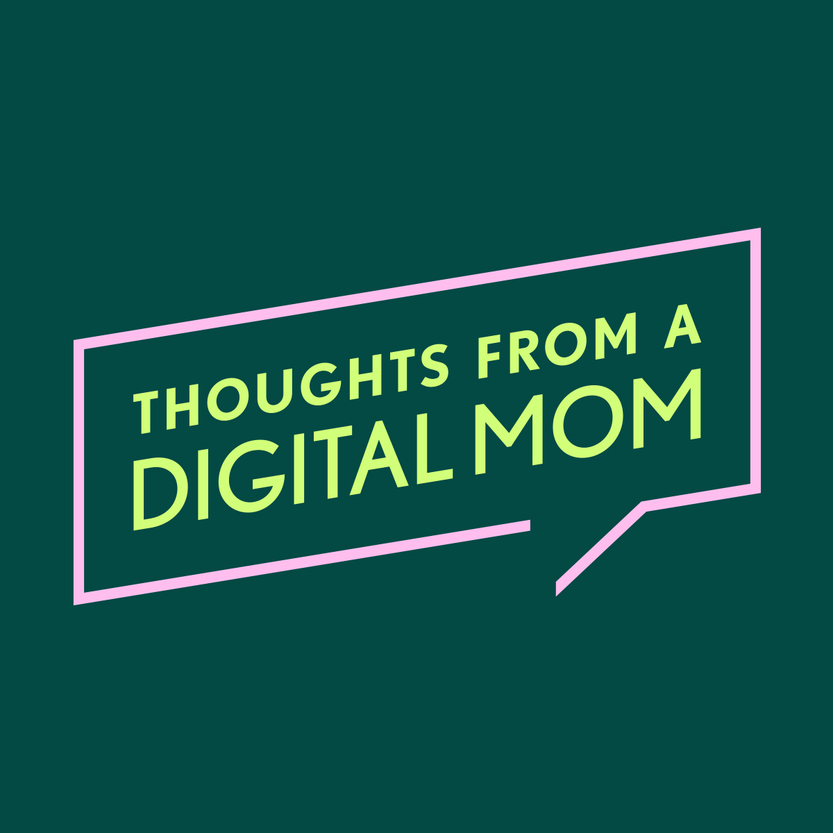 Thoughts From A Digital Mom