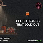 Health Brands That Sold Out
