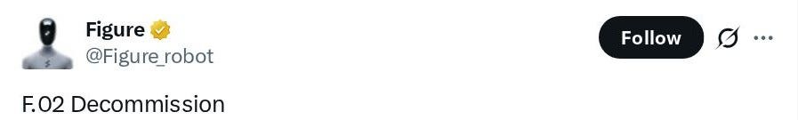 Tweet by Figure (@Figure_robot): F.02 Decommission Tweet by Figure (@Figure_robot): F.02 Decommission