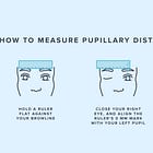 Measure your pupillary distance (PD)