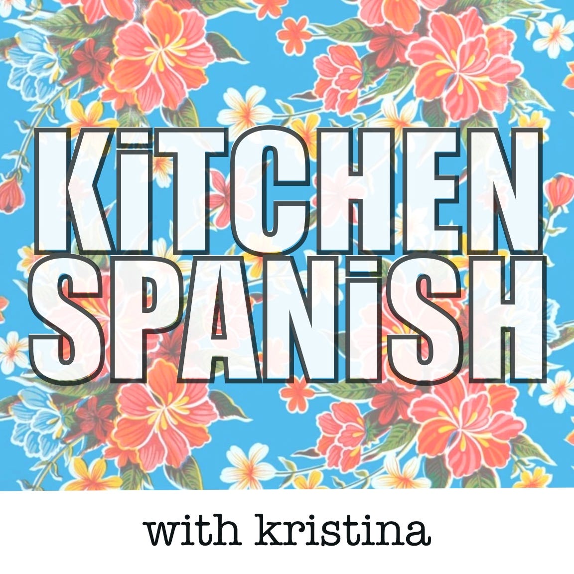 Kitchen Spanish with Kristina Felix