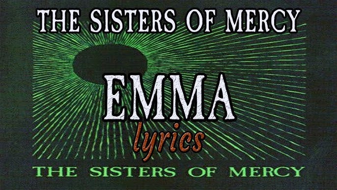 Sisters Of Mercy - Emma (lyrics on screen) - YouTube