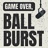 Game Over, Ball Burst