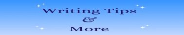 Writing Tips & More