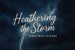 Heathering the storm