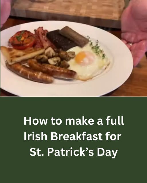 May be an image of text that says "きだい。 How to make a full Irish Breakfast for St. Patrick's Day"