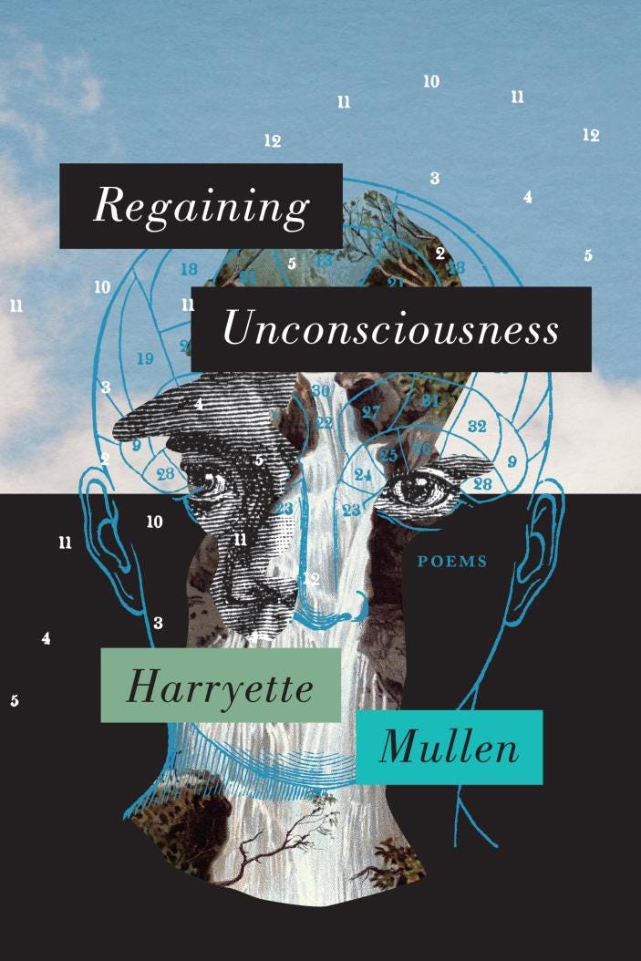 cover of Regaining Unconsciousness, poems by Harryette Mullen; the cover image is a surreal face/head, semi-transparent, with numbers floating around inside it