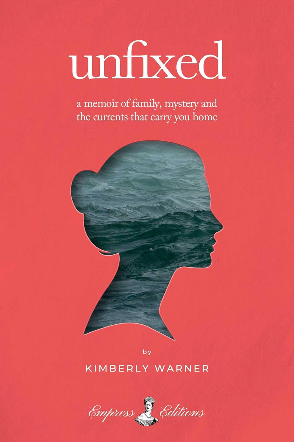Cover image of UNFIXED by Kimberly Warner (Empress Editions)