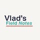 Vlad's Field Notes