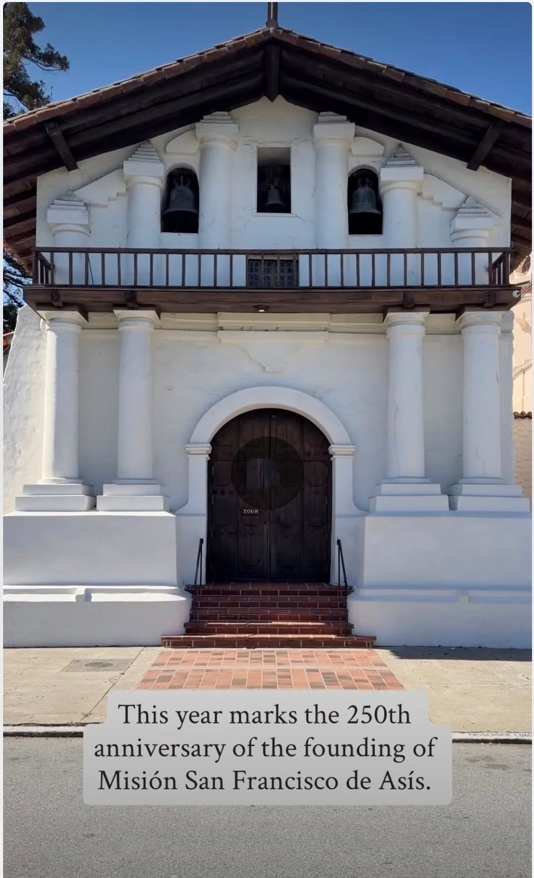 May be an image of text that says 'This year marks the 250th anniversary of the founding of Misión San Francisco de Asís.'