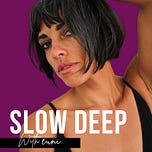 SLOW/DEEP