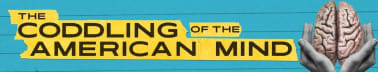 The Coddling of the American Mind Movie