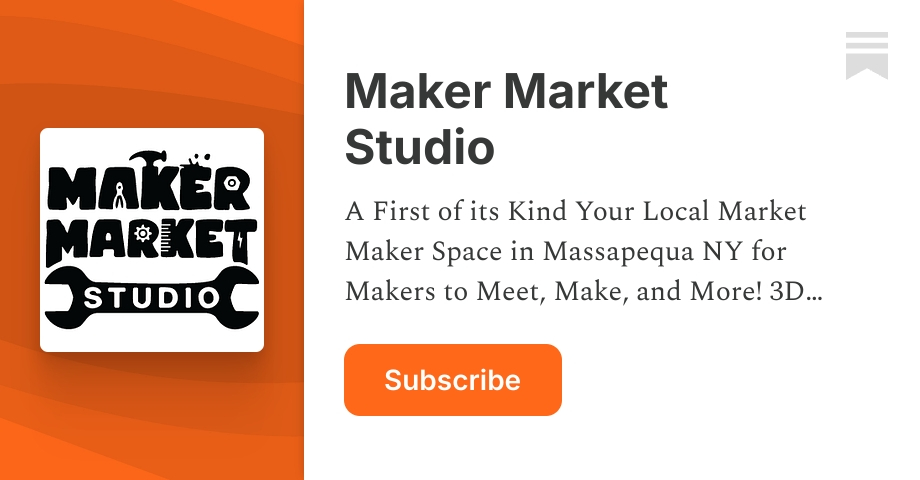 Subscribed Maker Maker Market Studio | Substack