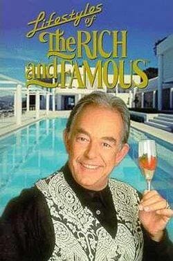 Lifestyles of the Rich Famous