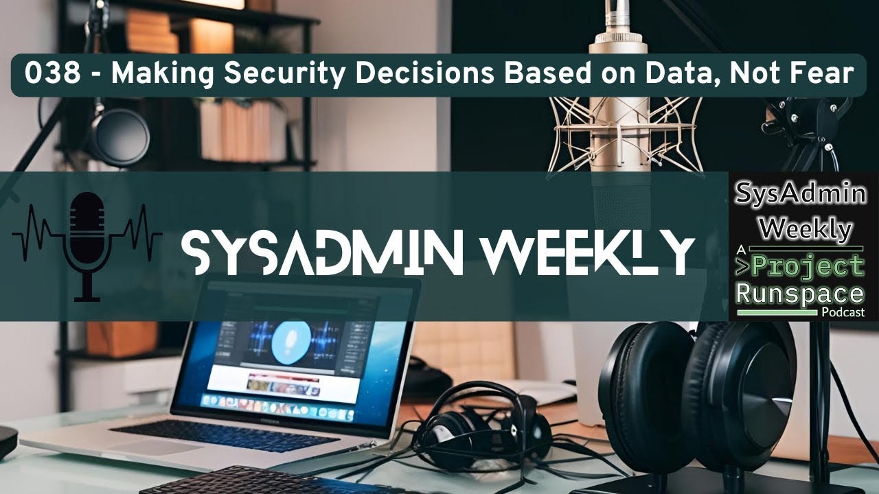 SysAdmin Weekly - 038 - Thumbnail Image SysAdmin Weekly - 038 - Thumbnail Image