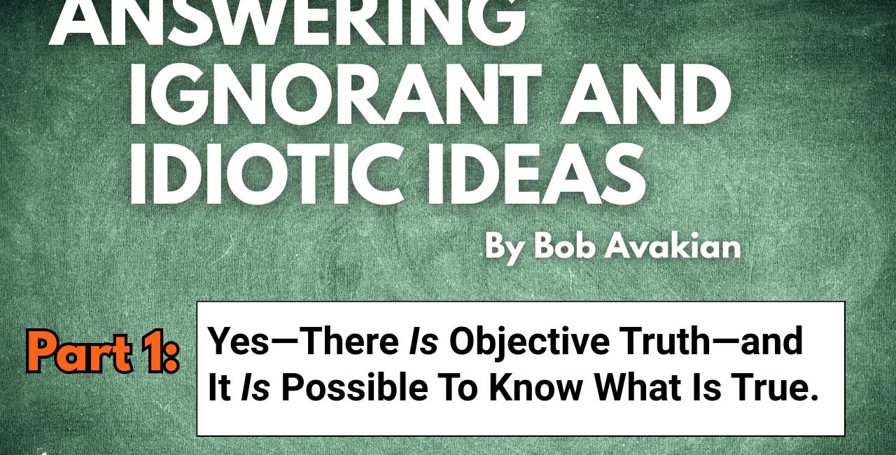 ANSWERING IGNORANT AND IDIOTIC IDEAS