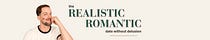 The Realistic Romantic