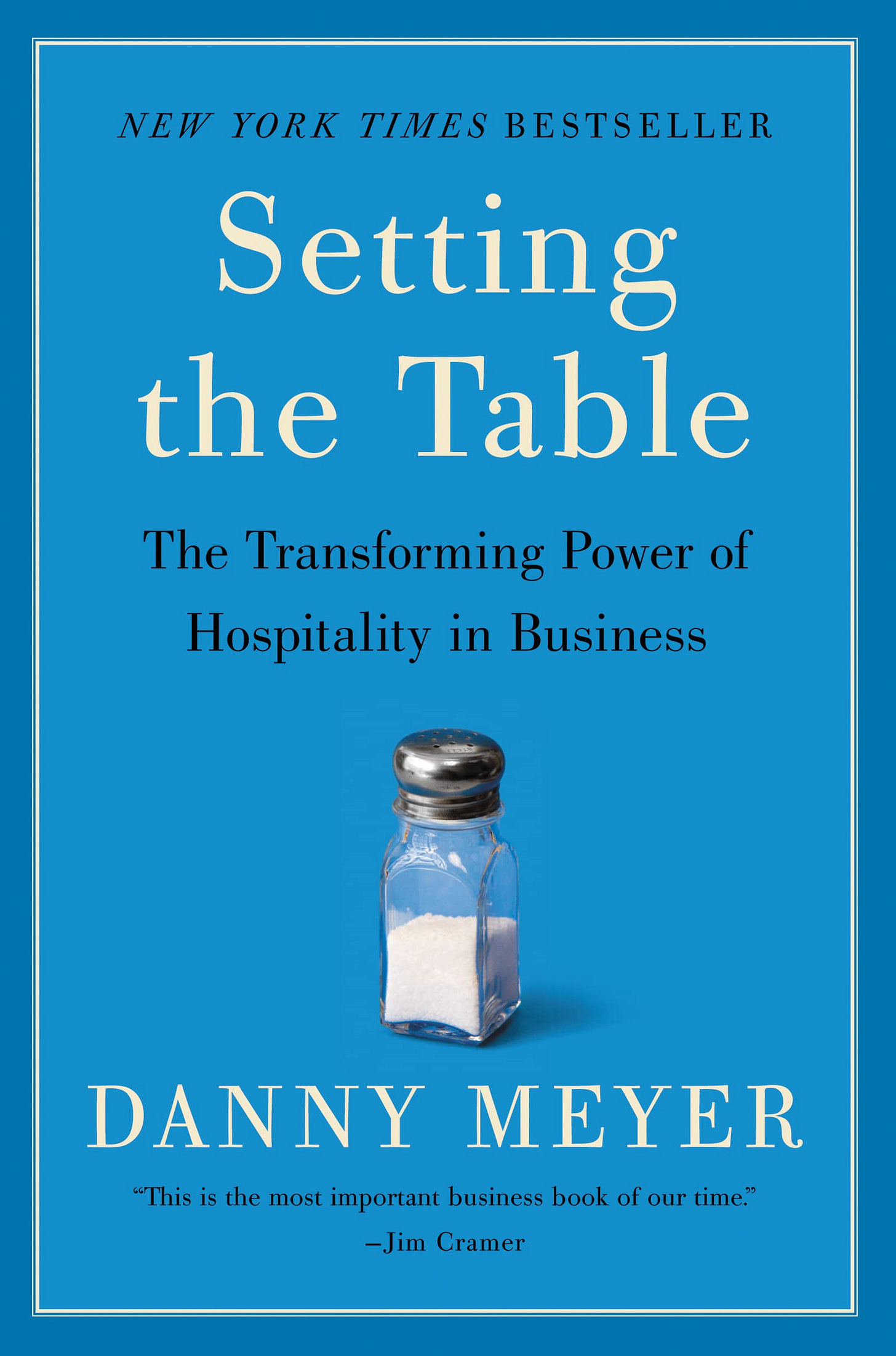 Setting the Table: The Transforming Power of Hospitality in Business :  Meyer, Danny: Amazon.fr: Livres