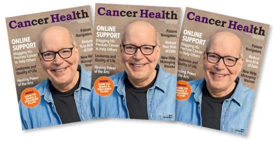 Three fanned-out issues of Cancer Health magazine with a picture of me on the cover. Three fanned-out issues of Cancer Health magazine with a picture of me on the cover.