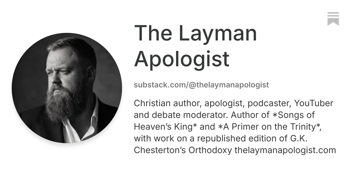 The Layman Apologist | Substack