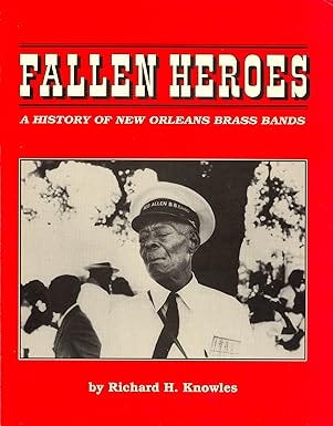 Fallen heroes: A history of New Orleans brass bands