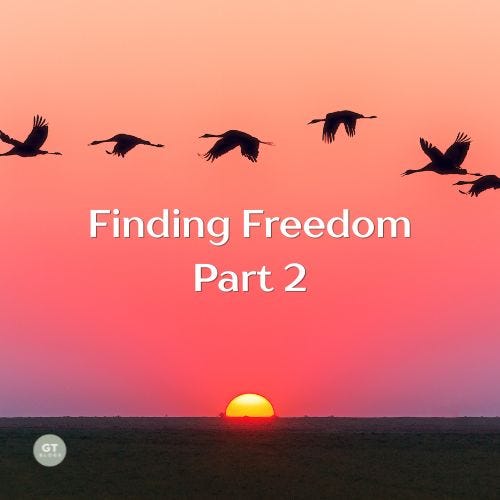 Finding Freedom, Part 2 a blog by Gary Thomas