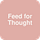 Feed for Thought
