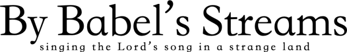 By Babel’s Streams