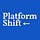 Platform Shift 