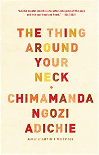 Amazon.com: The Thing Around Your Neck (8601423147826): Adichie, Chimamanda  Ngozi: Books