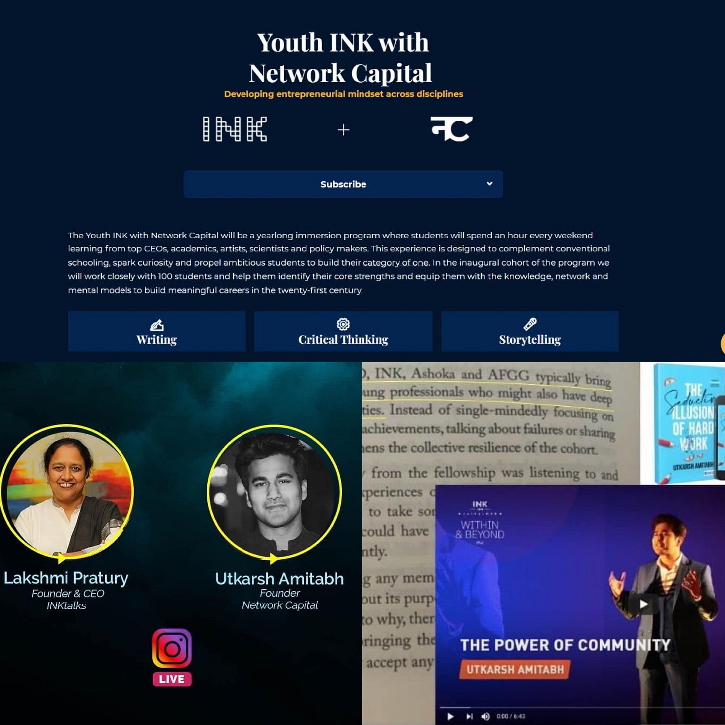 May be an image of 3 people and text that says 'Youth INK with Network Capital entrepreneurial disciplines नC INK Subscribe Writing theknowledge,networkand Thinking Storytelling INK, Ashoka and AFGG typically bring professionals who might have deep Instead single-mindedly focusing achievements, talking about failures sharing ens collective resilience fthe cohort. from fellowship was listening periences son could have ALLUSION Lakshmi Pratury Founde CEO Utkarsh Amitabh Network Capital any mem purp why, ther ringing the accept any LIVE THE POWER OF COMMUNITY UTKARSH AMITABH'