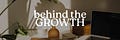 Behind The Growth 