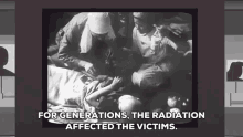 a black and white photo with the words for generations the radiation affected the victims on the bottom a black and white photo with the words for generations the radiation affected the victims on the bottom