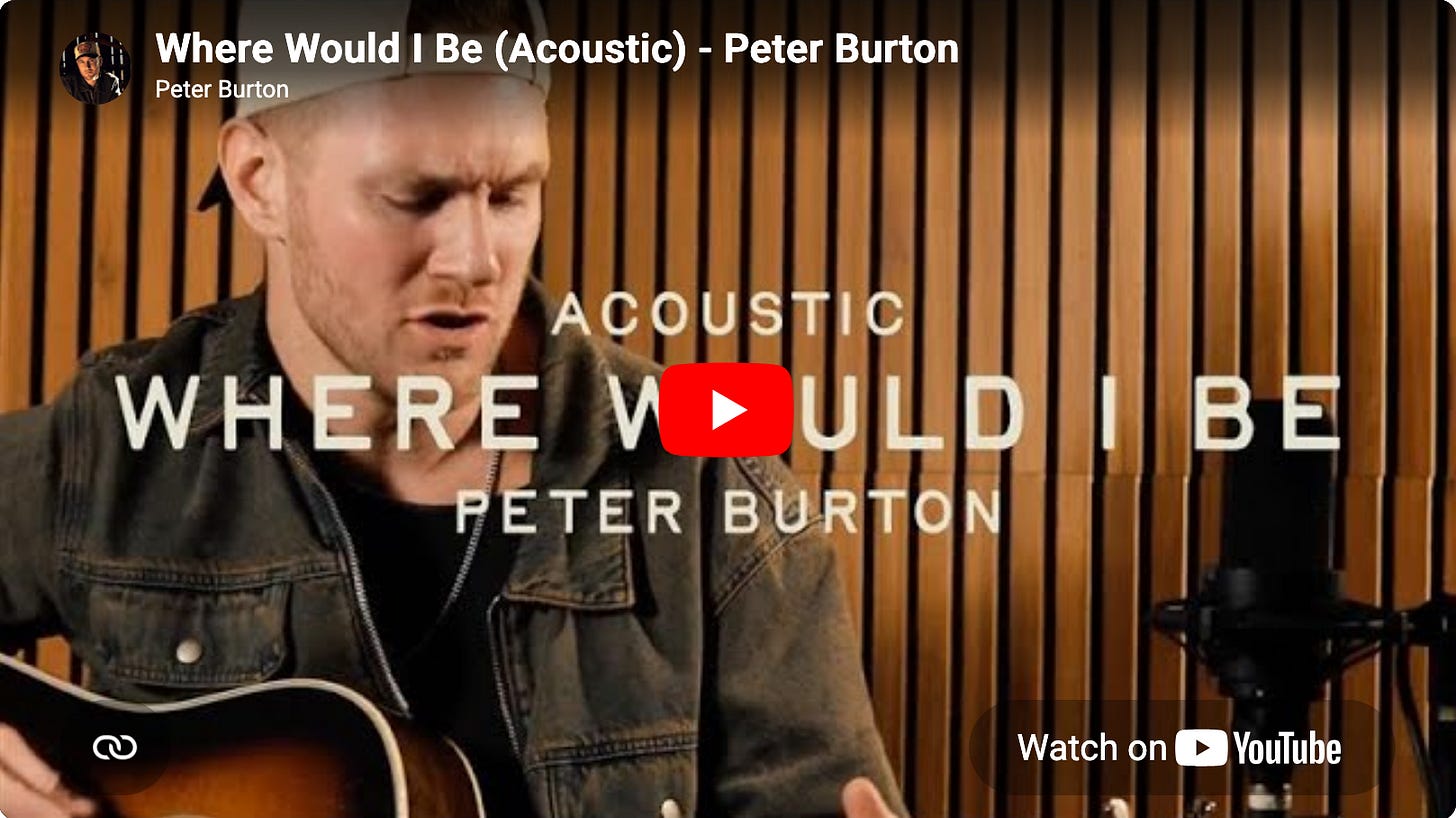 Image of YouTube thumbnail for  Where Would I Be (Acoustic) - Peter Burton.