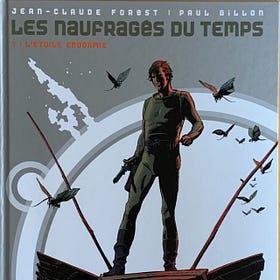 Les Naufragés du temps de Jean-Claude Forest et Paul Gillon