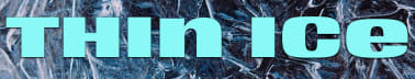 Thin Ice