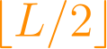 \lfloor L/2 \rfloor