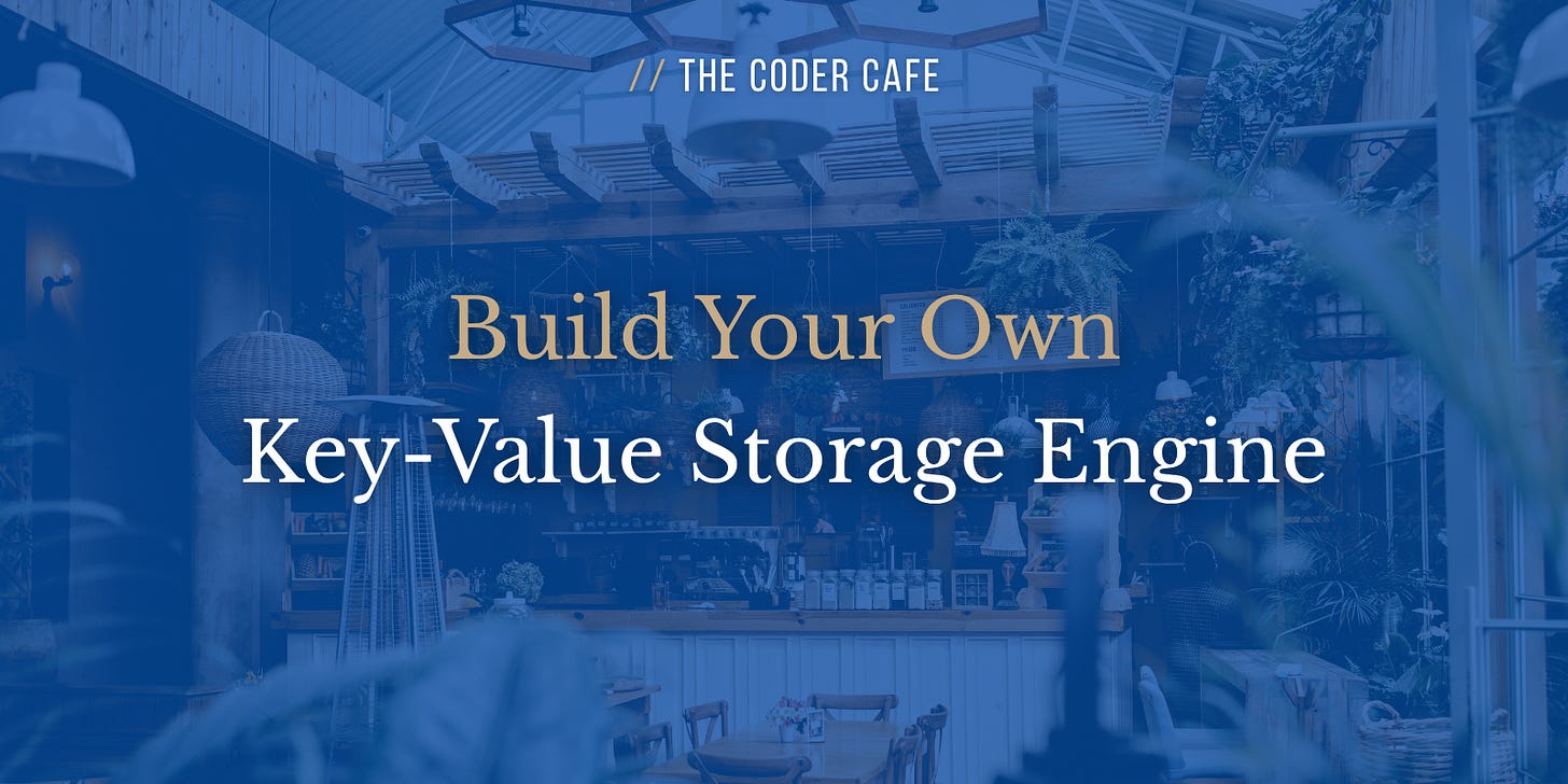 Build Your Own Key-Value Storage Engine Build Your Own Key-Value Storage Engine