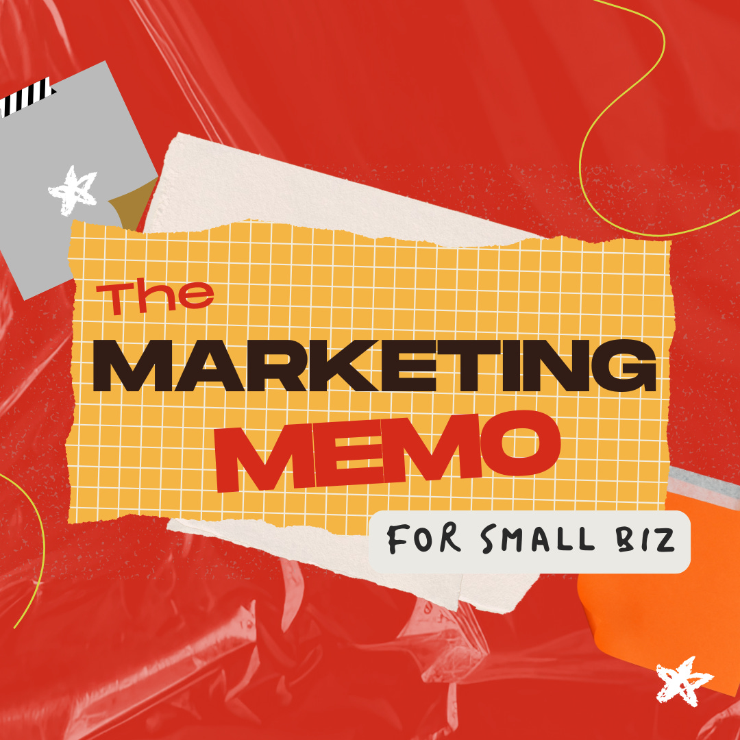 The Marketing Memo for Small Biz