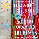🎧 REPLAY: Emergency Book Club Meeting for All The Way to the River by Elizabeth Gilbert