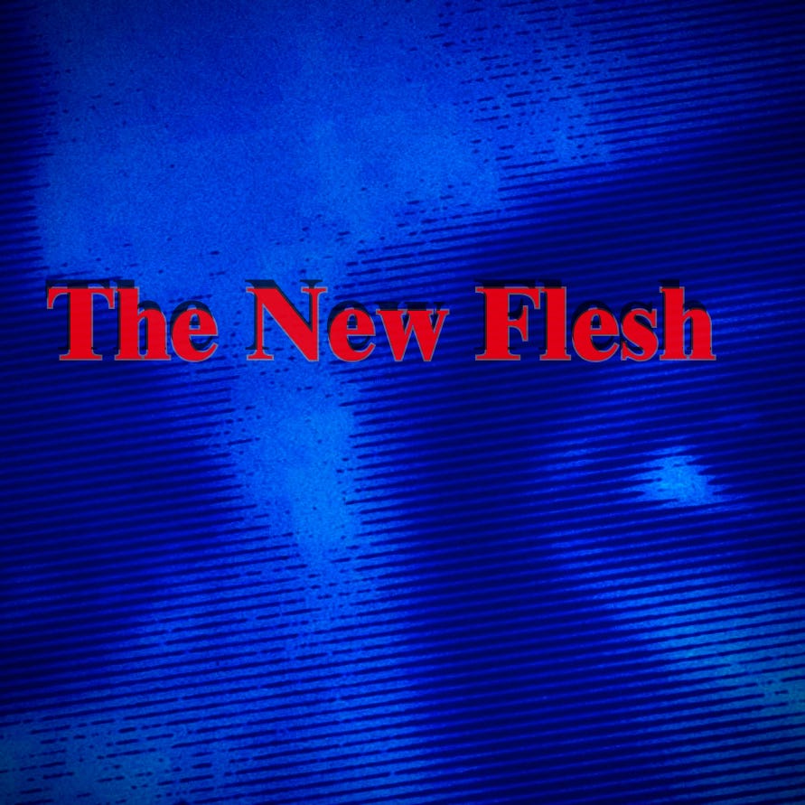 The New Flesh